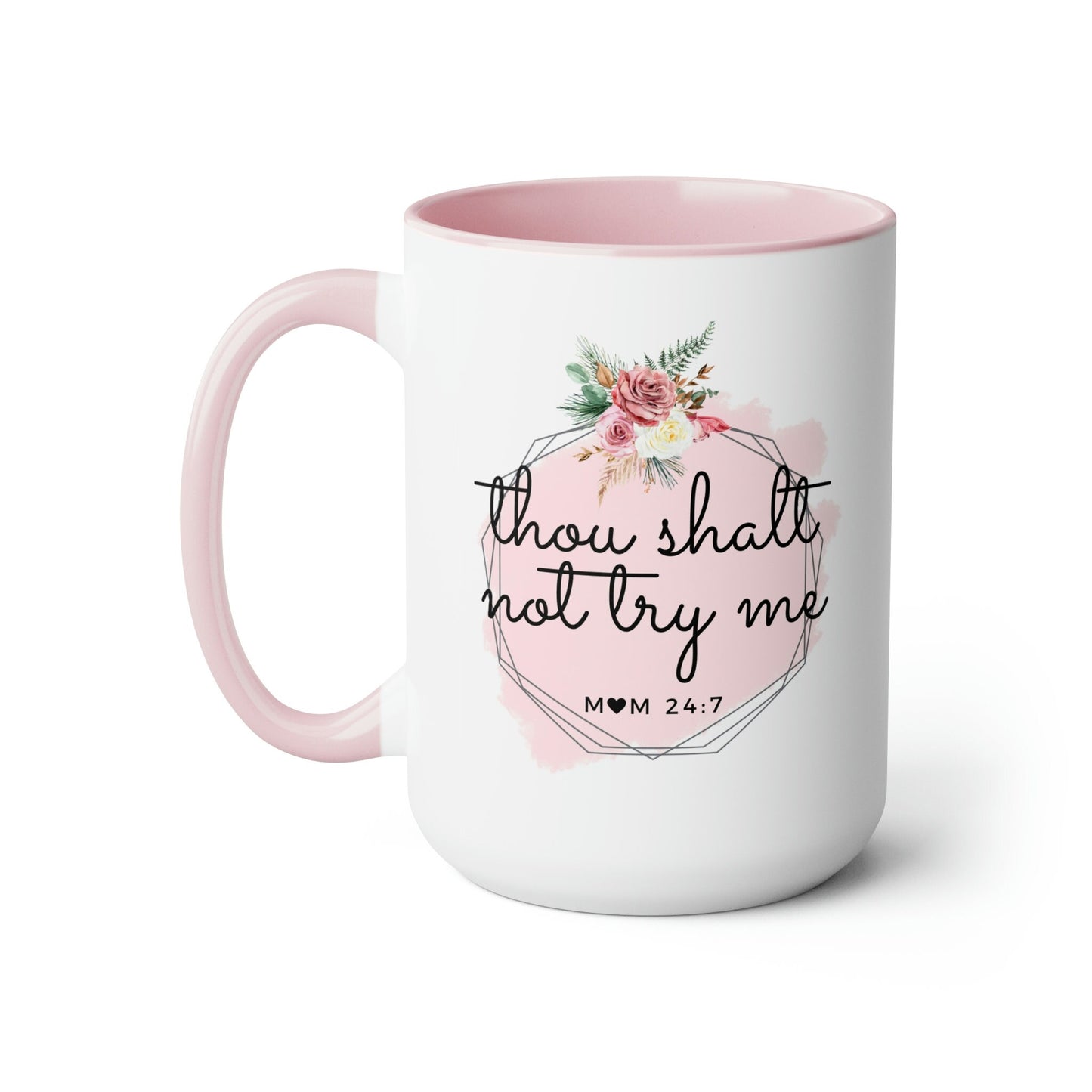 Thou Shalt Not Try Me Mom Coffee Mug | Mother's Day Gift | Mom Birthday Gift | Coffee Lovers Gift | Funny Mom Saying