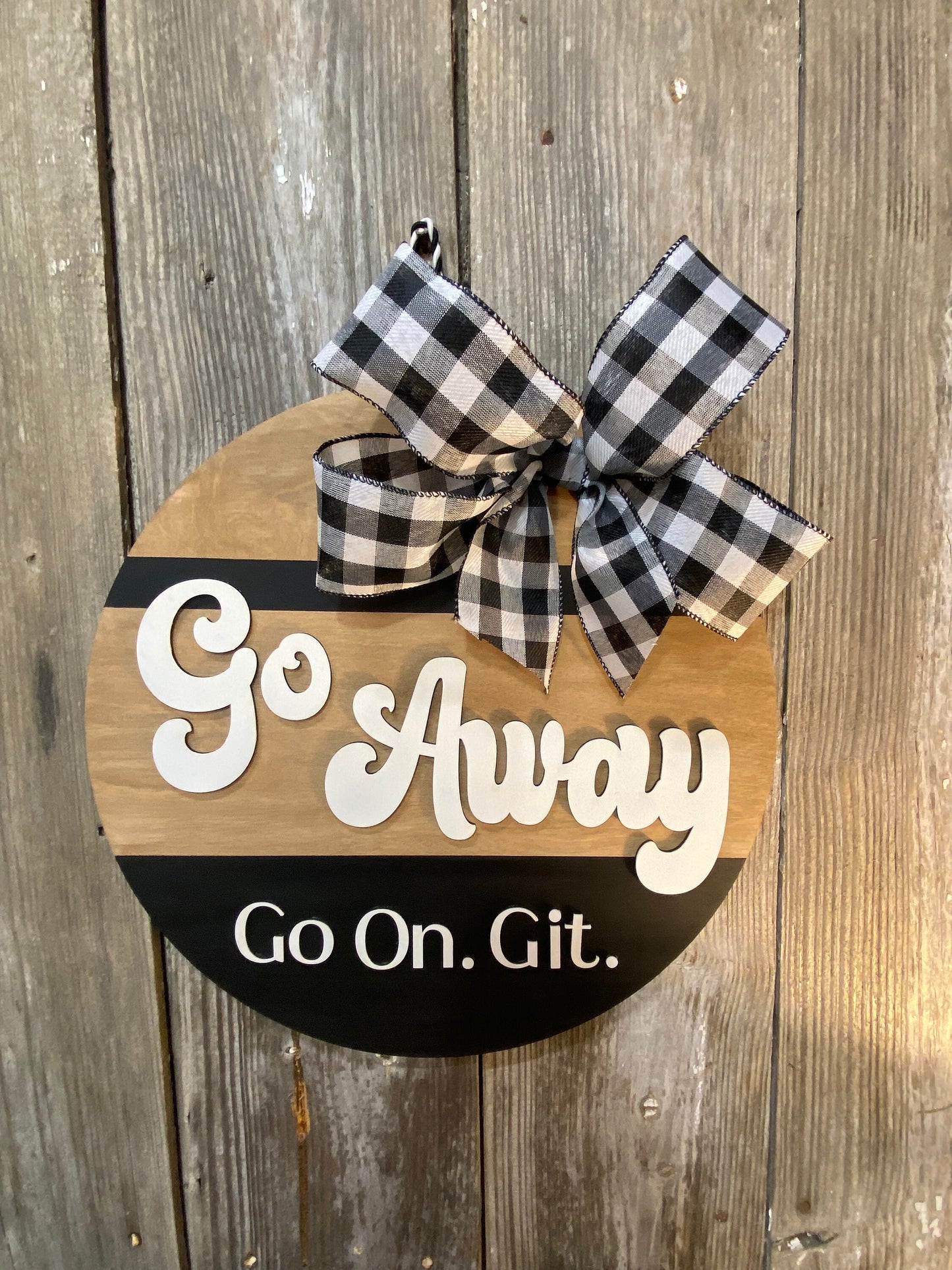 Go Away Go on Git Sassy Door Hanger | Funny Front Door sign | Silly Office Sign | Hanging Front Door Sign | Round Porch Sign