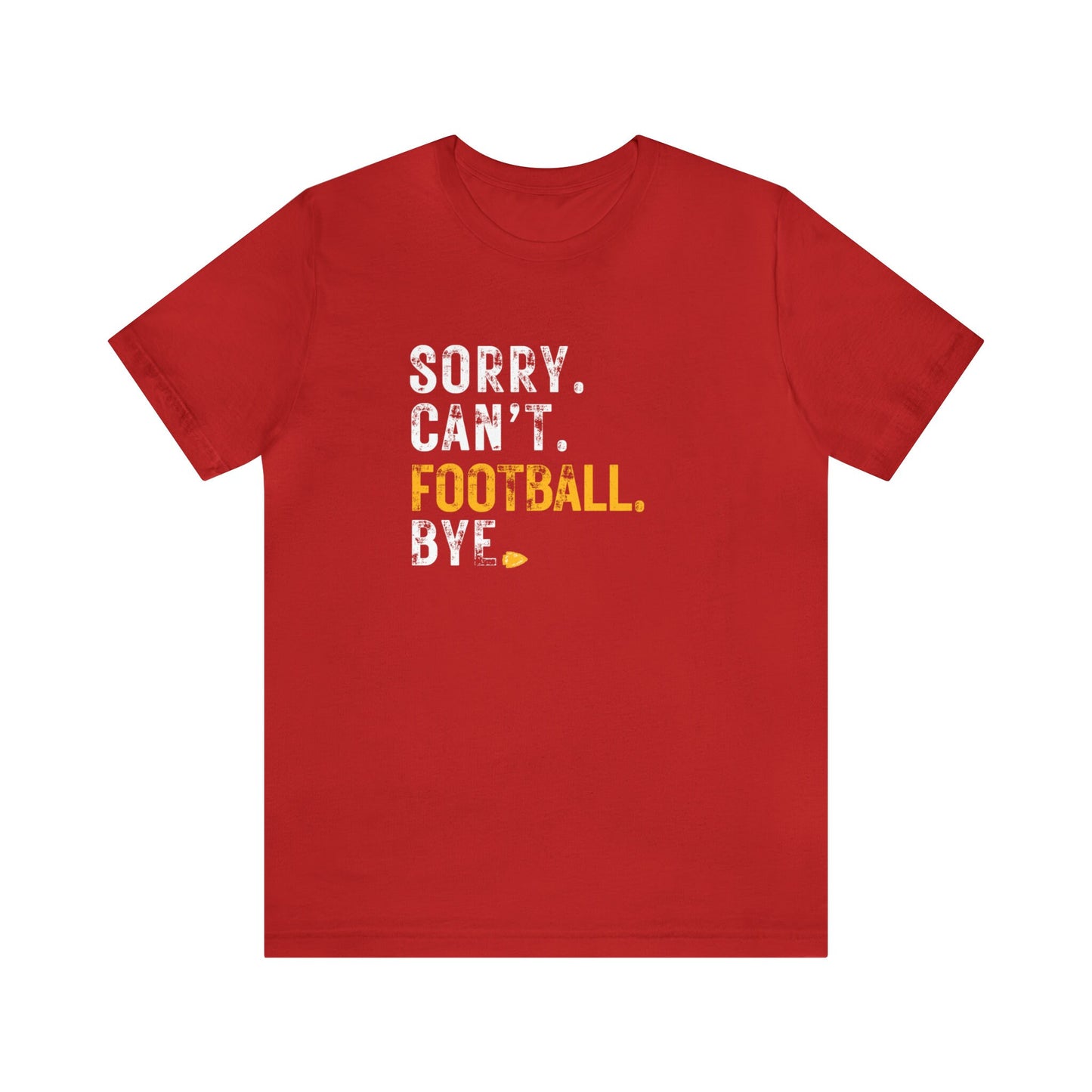 KC Chiefs Football Sorry Can't Football Bye | Chiefs fan shirt